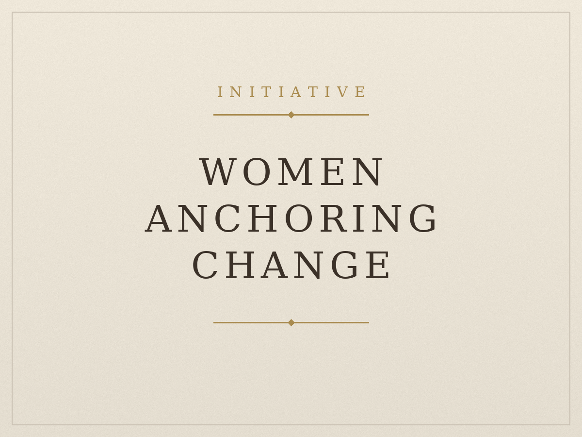 Women Anchoring Change initiative
